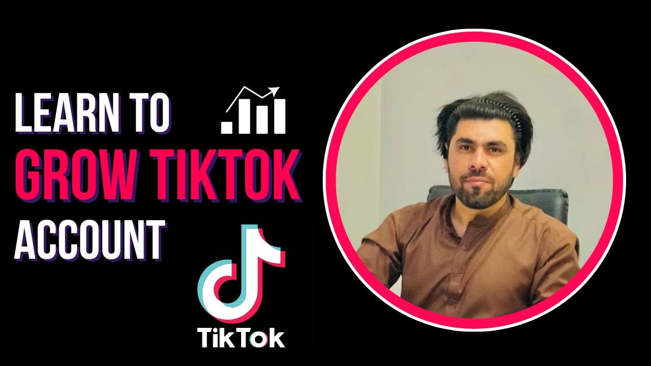 Learn to Grow TikTok Account With RJ Afridi